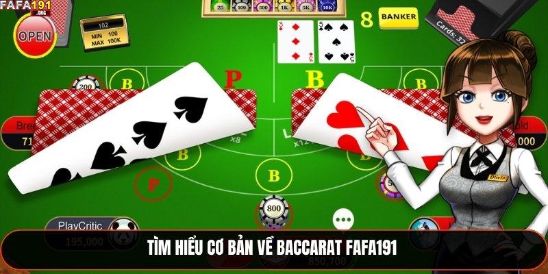Baccarat Fafa191 - Trải Nghiệm Game Đỉnh Nhất 2025 1 Tìm hiểu cơ bản về Baccarat Fafa191