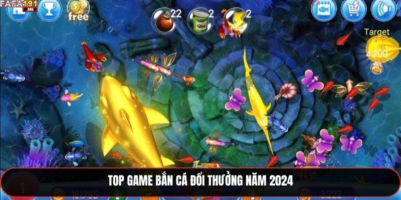 Bắn Cá Đổi Thưởng - Tựa Game Thu Hút Triệu Người Chơi 2025 2 Top game bắn cá đổi thưởng năm 2024