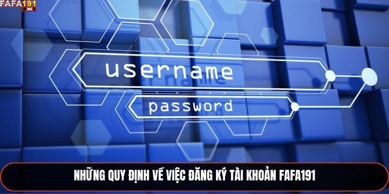 Điều Khoản Dịch Vụ Fafa191 2025 Và Những Điều Cần Biết 3 Những quy định về việc đăng ký tài khoản Fafa191