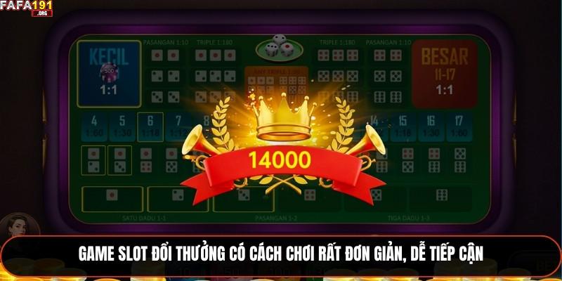 Cập Nhật Xu Hướng Mới Trong Game Slot Đổi Thưởng 2025 1 Game slot đổi thưởng có cách chơi rất đơn giản, dễ tiếp cận