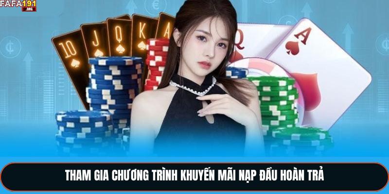 Khuyến Mãi Nạp Đầu Fafa191 - Cơ Hội Vàng Cho Người Chơi Mới 2 Tham gia chương trình khuyến mãi nạp đầu hoàn trả