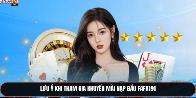 Khuyến Mãi Nạp Đầu Fafa191 - Cơ Hội Vàng Cho Người Chơi Mới 3 Lưu ý khi tham gia khuyến mãi nạp đầu Fafa191