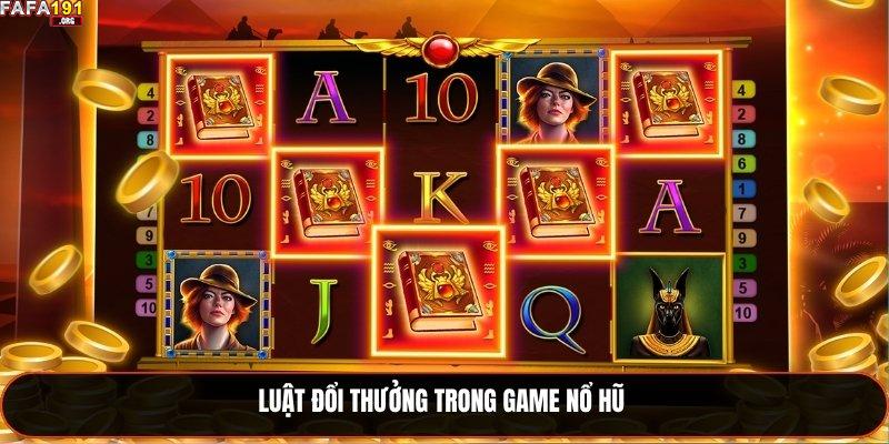 Nắm Trọn Bộ Quy Luật Game Nổ Hũ Mới Nhất Năm 2025 2 Luật đổi thưởng trong game nổ hũ