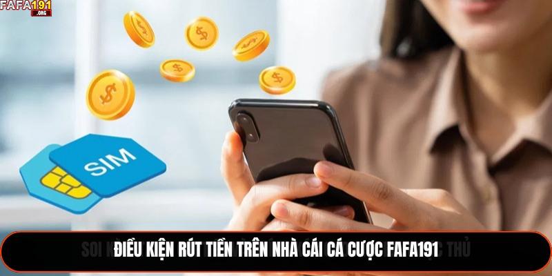 Hướng Dẫn Rút Tiền Fafa191 Chi Tiết Và 5 Điều Lưu Ý 1 Điều kiện rút tiền trên nhà cái cá cược Fafa191