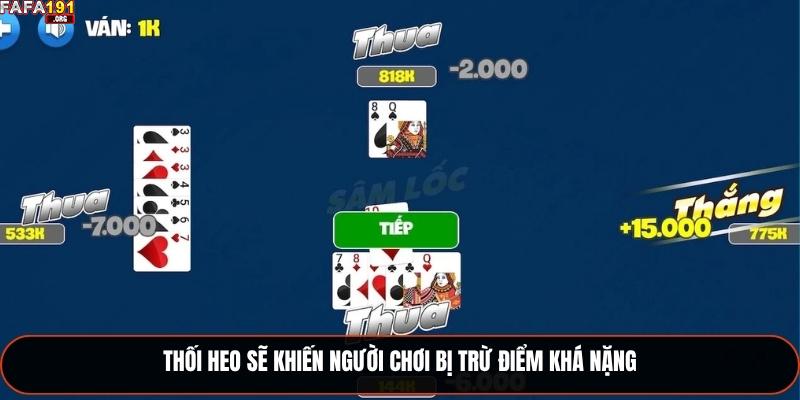 Khám Phá Sâm Lốc – Trò Chơi Trí Tuệ Giữa Làng Bài Việt 2 Thối heo sẽ khiến người chơi bị trừ điểm khá nặng