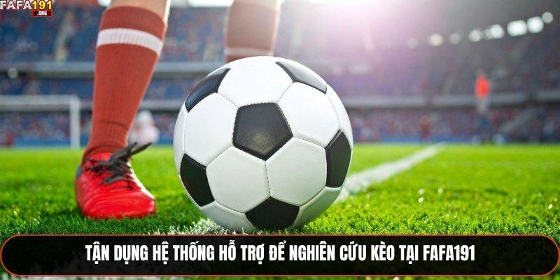 Tận dụng hệ thống hỗ trợ để nghiên cứu kèo tại Fafa191
