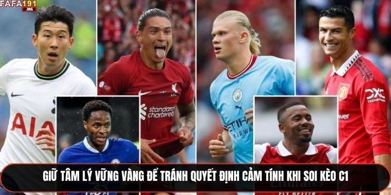 Soi Kèo C1 Hôm Nay - Dự Đoán Và Nhận Định Từng Trận Đấu Nóng 3 Giữ tâm lý vững vàng để tránh quyết định cảm tính khi soi kèo C1