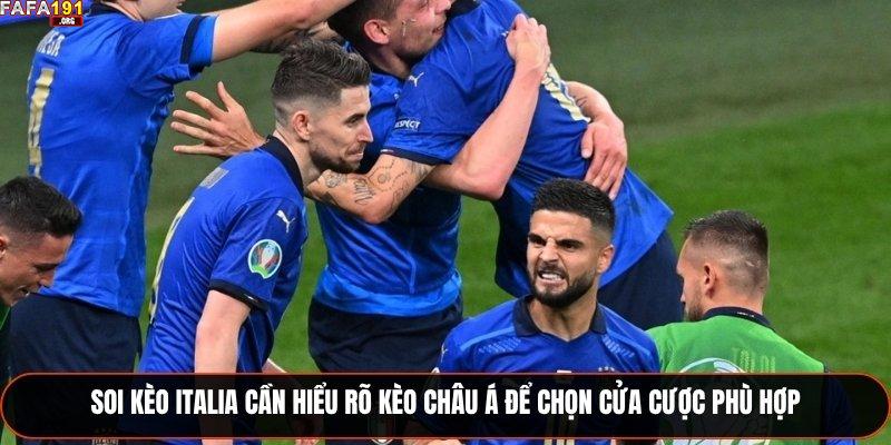Soi kèo Italia cần hiểu rõ kèo châu Á để chọn cửa cược phù hợp